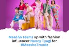 Meesho teams up with fashion influencer Nancy Tyagi for #MeeshoTrendz