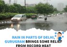 Rain In Parts Of Delhi, Gurugram Brings Some Relief From┬áRecord┬áHeat