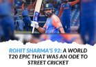 Rohit SharmaÔÇÖs 92: A World T20 epic that was an ode to street cricket