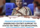 Finance minister Sitharaman underlines CentreÔÇÖs support to states via timely tax devolution, GST compensation┬áarrears