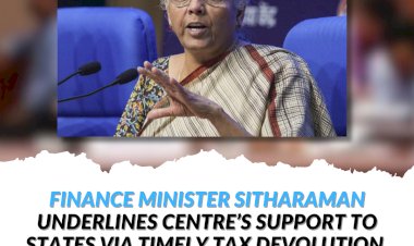 Finance minister Sitharaman underlines CentreÔÇÖs support to states via timely tax devolution, GST compensation┬áarrears