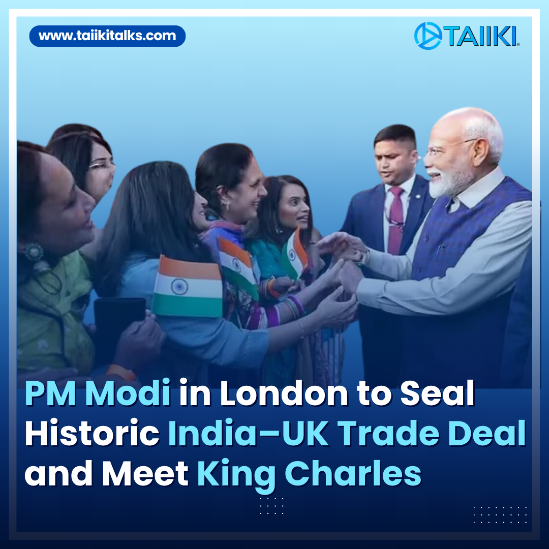 PM Modi in London: Historic India–UK Free Trade Agreement Set to Transform Bilateral Relations