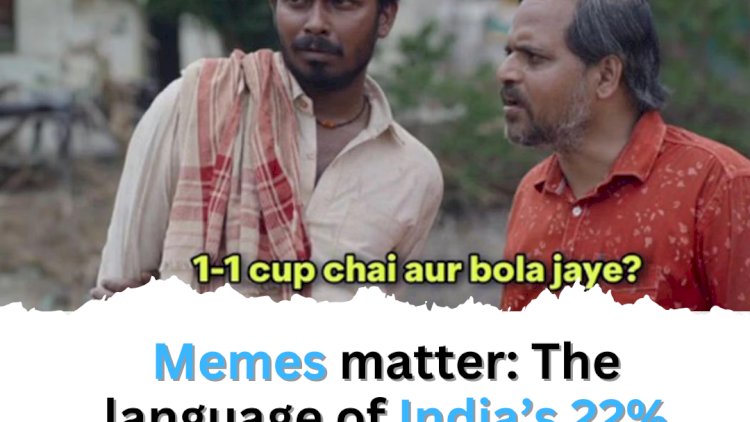Memes matter: The language of IndiaÔÇÖs┬á22%┬ávoters