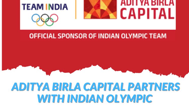 Aditya Birla Capital partners with Indian Olympic Association for Paris Olympics 2024