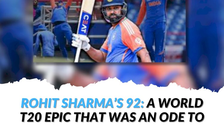 Rohit SharmaÔÇÖs 92: A World T20 epic that was an ode to street cricket