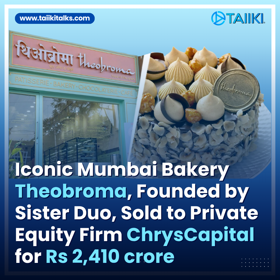 ChrysCapital Acquires 90% of Theobroma in ₹2,410 Crore Deal — A Sweet Move for India’s Bakery Sector