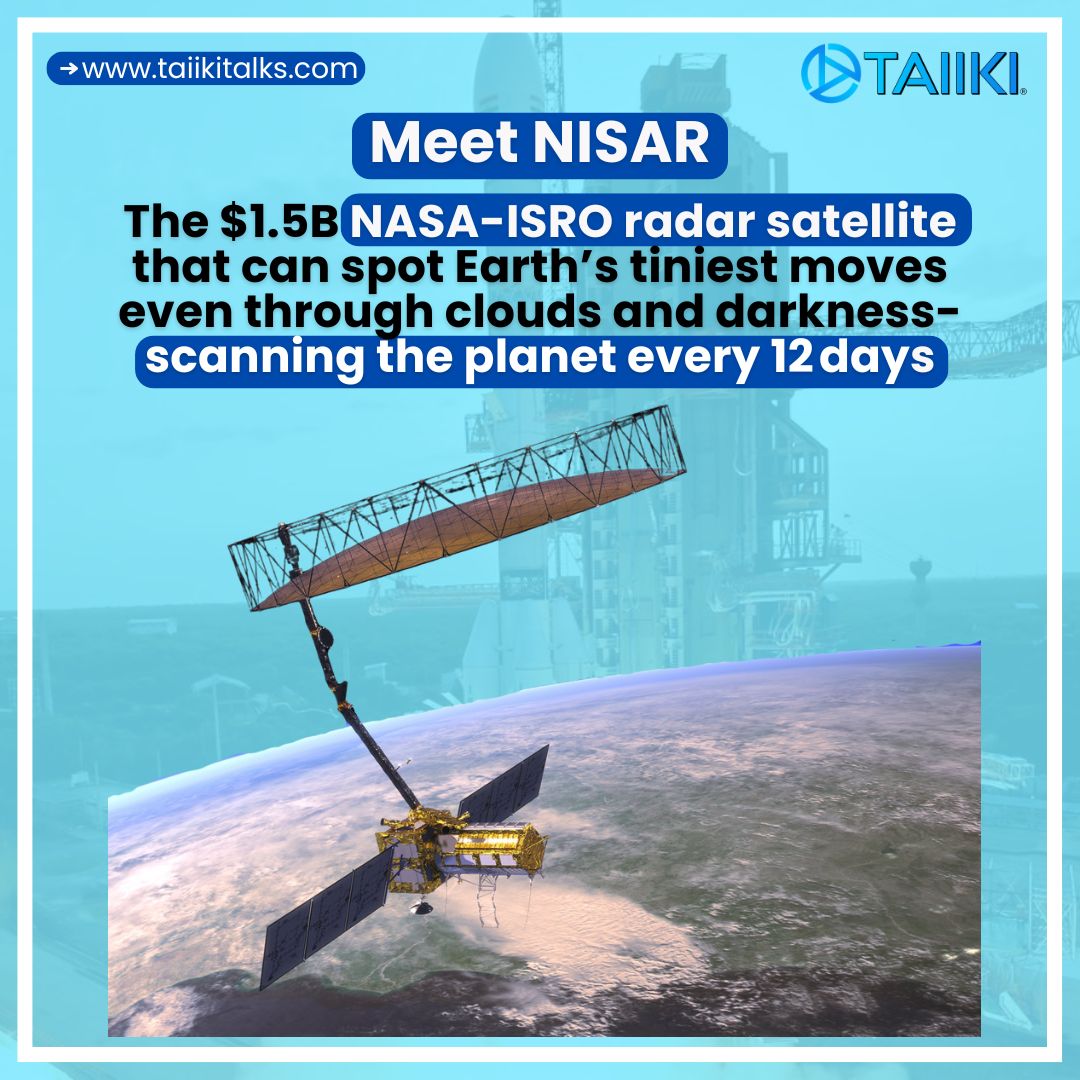 NISAR: NASA and ISRO's $1.5 Billion Eye on a Changing Earth